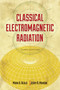 Classical Electromagnetic Radiation, Third Edition by Mark A.  Heald, Jerry B.  Marion, 9780486490601