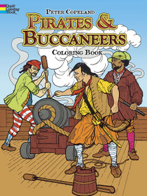 Pirates & Buccaneers Coloring Book by Peter F. Copeland, 9780486233932