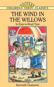 The Wind in the Willows (In Easy-to-Read Type) by Kenneth Grahame, 9780486286006