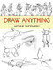 Draw Anything by Arthur Zaidenberg, 9780486474007