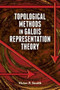 Topological Methods in Galois Representation Theory by Victor  P. Snaith, 9780486493589