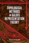 Topological Methods in Galois Representation Theory by Victor  P. Snaith, 9780486493589
