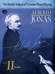 Master School of Virtuoso Piano Playing (Volume II Scales) by Alberto Jonas, Sara Davis Buechner, Reah Sadowsky, 9780486483344