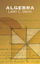 Algebra by Larry C. Grove, 9780486439471