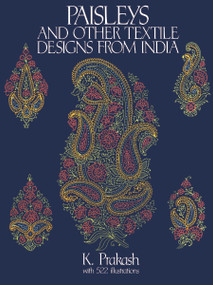 Paisleys and Other Textile Designs from India by K. Prakash, 9780486279596