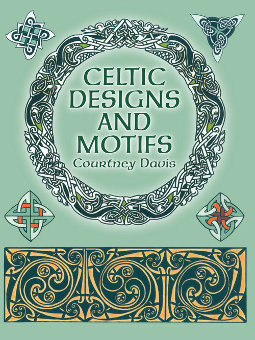 Celtic Designs and Motifs by Courtney Davis, 9780486267180
