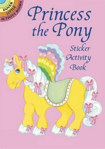 Princess the Pony Sticker Activity Book (Miniature Edition) by Robbie Stillerman, 9780486430126