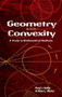 Geometry and Convexity (A Study in Mathematical Methods) by Paul  J.  Kelly, Max L. Weiss, 9780486469805