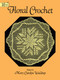 Floral Crochet by Mary Carolyn Waldrep, 9780486255323