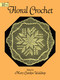 Floral Crochet by Mary Carolyn Waldrep, 9780486255323