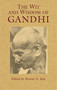 The Wit and Wisdom of Gandhi by Mohandas Gandhi, Homer A.  Jack, 9780486439921