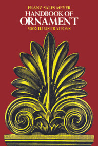 Handbook of Ornament by Franz Sales Meyer, 9780486203027