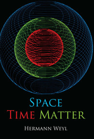 Space, Time, Matter by Hermann Weyl, 9780486602677