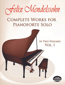 Complete Works for Pianoforte Solo, Vol. I by Felix Mendelssohn, 9780486231365