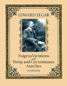 Enigma Variations and Pomp and Circumstance Marches in Full Score by Edward Elgar, 9780486273426
