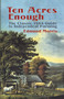 Ten Acres Enough (The Classic 1864 Guide to Independent Farming) by Edmund Morris, 9780486437378