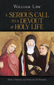 A Serious Call to a Devout and Holy Life - 9780486498003 by William Law, J.H. Overton, 9780486498003