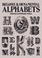 Bizarre and Ornamental Alphabets by Carol Belanger Grafton, 9780486241050