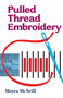 Pulled Thread Embroidery by Moyra McNeill, 9780486278575