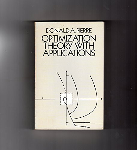 Optimization Theory with Applications by Donald A. Pierre, 9780486652054