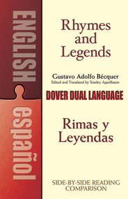 Rhymes and Legends (Selection)/Rimas y Leyendas (selección) (A Dual-Language Book) by Gustavo Adolfo Bécquer, Stanley Appelbaum, 9780486447889