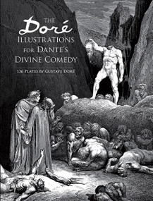 The Doré Illustrations for Dante's Divine Comedy (136 Plates) by Gustave Doré, 9780486232317