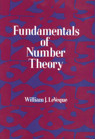 Fundamentals of Number Theory by William J. LeVeque, 9780486689067