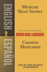 Mexican Short Stories / Cuentos mexicanos (A Dual-Language Book) by Stanley Appelbaum, Stanley Appelbaum, 9780486465395