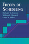 Theory of Scheduling by Richard W. Conway, William L. Maxwell, Louis W. Miller, 9780486428178