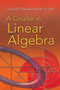 A Course in Linear Algebra by David B. Damiano, John B. Little, 9780486469089
