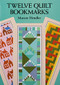 Twelve Quilt Bookmarks by Muncie Hendler, 9780486272443