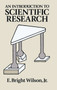 An Introduction to Scientific Research by E. Bright Wilson, 9780486665450
