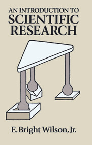 An Introduction to Scientific Research by E. Bright Wilson, 9780486665450