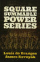 Square Summable Power Series by Louis de Branges, James Rovnyak, 9780486789996