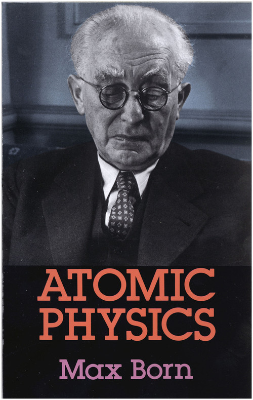 Atomic Physics: 8th Edition by Max Born, 9780486659848