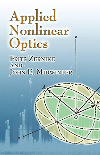 Applied Nonlinear Optics by Frits Zernike, John E. Midwinter, 9780486453606