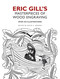 Eric Gill's Masterpieces of Wood Engraving (Over 250 Illustrations) by Eric Gill, David A. Beronä, 9780486482057