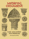 Medieval Ornament (950 Illustrations) by Karl Alexander von Heideloff, 9780486285788