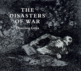 The Disasters of War by Francisco Goya, 9780486218724
