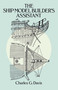 The Ship Model Builder's Assistant by Charles G. Davis, 9780486255842