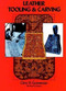 Leather Tooling and Carving by Chris H. Groneman, 9780486230610