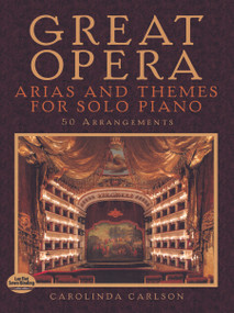Great Opera Arias and Themes for Solo Piano (50 Arrangements) by Carolinda Carlson, 9780486492803
