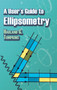 A User's Guide to Ellipsometry by Harland G. Tompkins, 9780486450285
