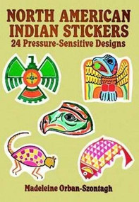 North American Indian Stickers (24 Pressure-Sensitive Designs) by Madeleine Orban-Szontagh, 9780486268217
