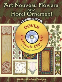 Art Nouveau Flowers and Floral Ornament CD-ROM and Book by Gustave Kolb, Charles Gmelich, 9780486998398