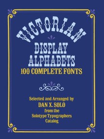 Victorian Display Alphabets by Dan X. Solo, 9780486233024