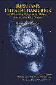 Burnham's Celestial Handbook, Volume One (An Observer's Guide to the Universe Beyond the Solar System) by Robert Burnham, 9780486235677