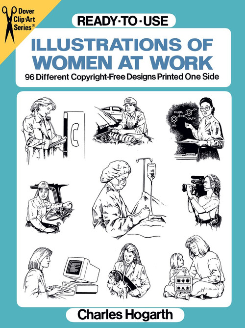 Ready-to-Use Illustrations of Women at Work (96 Different Copyright-Free Designs Printed One Side) by Charles Hogarth, 9780486290751