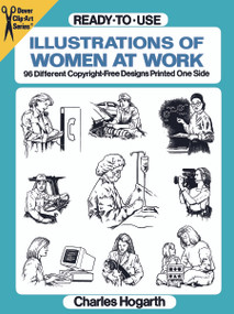 Ready-to-Use Illustrations of Women at Work (96 Different Copyright-Free Designs Printed One Side) by Charles Hogarth, 9780486290751