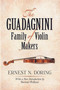The Guadagnini Family of Violin Makers by Ernest N. Doring, Stewart Pollens, 9780486497969